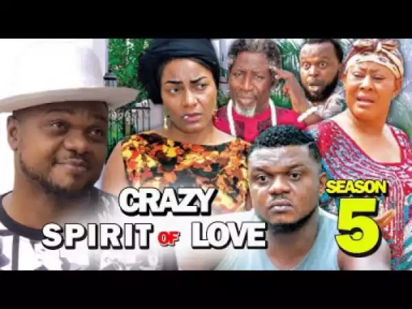 Crazy Spirit Of Love Season 5 - 2019